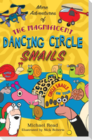 More Adventures of the Magnificent Dancing Circle Snails