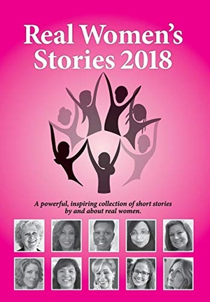 Kallman Werner, Beth (Hrsg.). Real Women's Stories 2018 - A powerful, inspiring collection of short stories by and about real women.. Author Connections, 2017.
