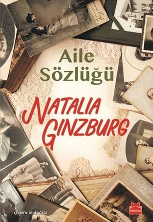 Ginzburg, Natalia. Aile Sözlügü. Kirmizikedi Yayinevi, 2019.