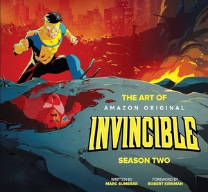 Sumerak, Marc. The Art of Invincible Season Two. Image Comics, 2025.