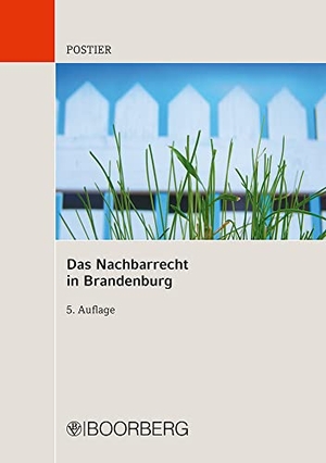 Postier, Rüdiger. Das Nachbarrecht in Brandenburg. Boorberg, R. Verlag, 2012.