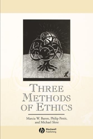 Baron / Petit et al. Three Methods of Ethics. John Wiley & Sons, 1997.