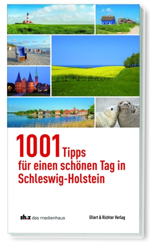 Schleswig-Holsteinischer Zeitungsverlag (Hrsg.). 1001 Tipps für einen schönen Tag in Schleswig-Holstein. Ellert & Richter Verlag G, 2024.