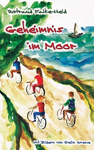 Falke-Held, Rotraud. Geheimnis im Moor. Books on Demand, 2014.