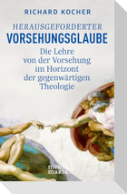 Herausgeforderter Vorsehungsglaube