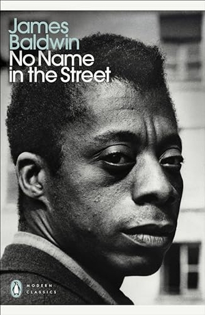 Baldwin, James. No Name in the Street. Penguin Books Ltd (UK), 2024.