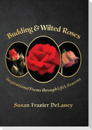 Budding & Wilted Roses