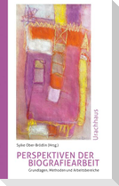 Perspektiven der Biografiearbeit