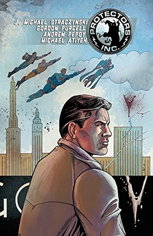 Straczynski, J Michael. Protectors Inc. Volume 1. Image Comics, 2014.