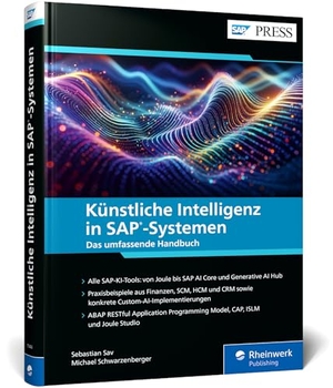 Sav, Sebastian / Michael Schwarzenberger. Künstliche Intelligenz in SAP-Systemen - Das umfassende Handbuch. Rheinwerk Verlag GmbH, 2026.
