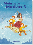 Mein neuer Musikus 3. Schuljahr. Schülerbuch