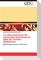 La vida musical en los conventos femeninos de Alba de Tormes-Salamanca