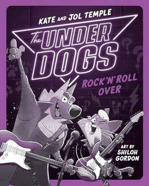Temple, Kate / Jol Temple. The Underdogs Rock 'n' Roll Over. Random House, 2023.