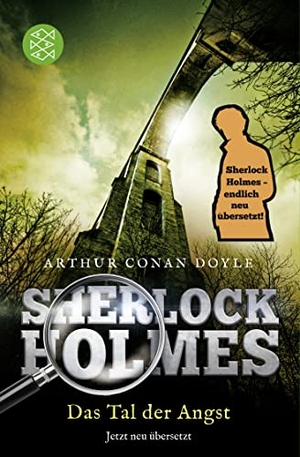 Doyle, Arthur Conan. Sherlock Holmes - Das Tal der Angst - Roman. Neu übersetzt von Henning Ahrens. S. Fischer Verlag, 2017.