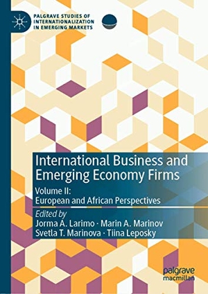 Larimo, Jorma A. / Tiina Leposky et al (Hrsg.). International Business and Emerging Economy Firms - Volume II: European and African Perspectives. Springer International Publishing, 2019.