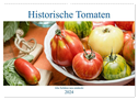 Historische Tomaten - Alte Schätze neu entdeckt (Wandkalender 2024 DIN A2 quer), CALVENDO Monatskalender