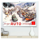 Mit dem Auto unterwegs (hochwertiger Premium Wandkalender 2025 DIN A2 quer), Kunstdruck in Hochglanz