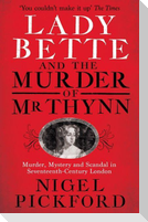 Lady Bette and the Murder of Mr Thynn