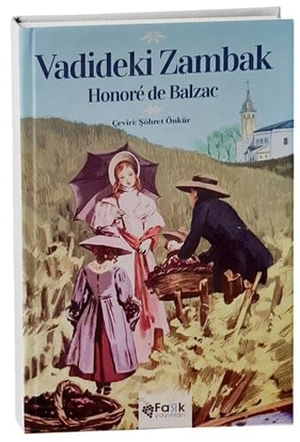 de Balzac, Honore. Vadideki Zambak. Fark Yayinlari, 2020.