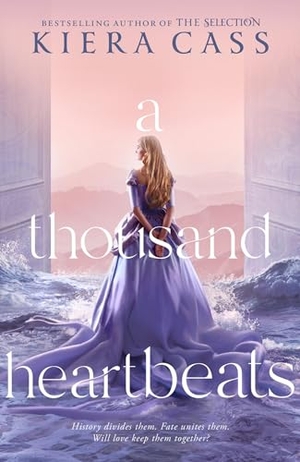 Cass, Kiera. A Thousand Heartbeats. Harper Collins Publ. UK, 2022.