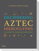 Deciphering Aztec Hieroglyphs