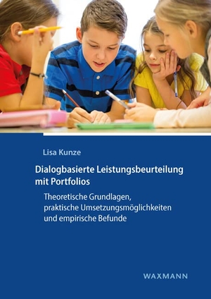 Kunze, Lisa. Dialogbasierte Leistungsbeurteilung mit Portfolios - Theoretische Grundlagen, praktische UmSetzungsmöglichkeiten und empirische Befunde. Waxmann Verlag, 2022.