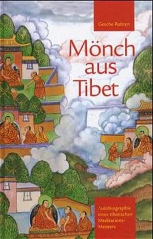 Rabten, Geshe. Mönch aus Tibet - Autobiographie eines tibetischen Meditations-Meisters. Rabten Edition, 2000.