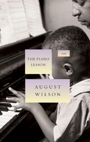 Wilson, August. The Piano Lesson - 1936. Theatre Communications Group, 2007.