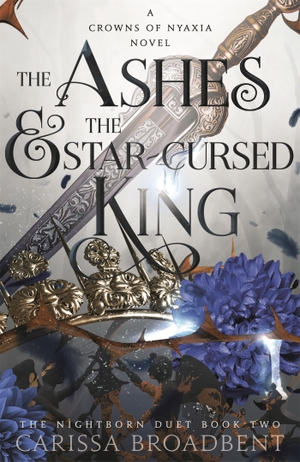 Broadbent, Carissa. The Ashes and the Star-Cursed King. Pan Macmillan, 2024.