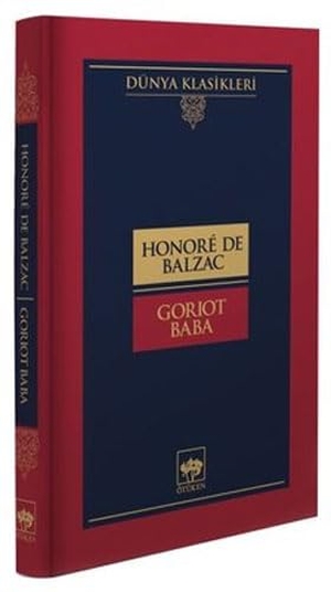 de Balzac, Honore. Goriot Baba Ciltli. Ötüken Nesriyat, 2022.