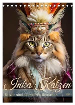 Verena Scholze, Fotodesign. Inka Katzen - Katzen sind die wahren Herrscher (Tischkalender 2025 DIN A5 hoch), CALVENDO Monatskalender - Götter auf vier Pfoten mit prachtvollem Kopfschmuck. Calvendo, 2024.