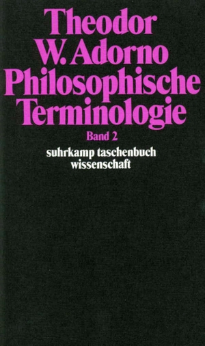 Adorno, Theodor W.. Philosophische Terminologie 2 - Zur Einleitung. Suhrkamp Verlag AG, 2001.
