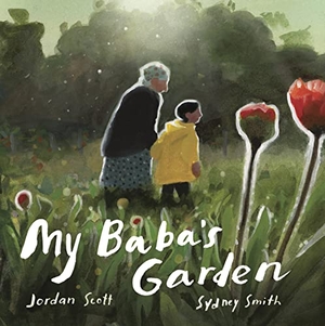 Scott, Jordan. My Baba's Garden - A stunning ode to the love between grandparent and grandchild from the award-winning duo shortlisted for the Kate Greenaway Medal. Walker Books - IWUK, 2023.