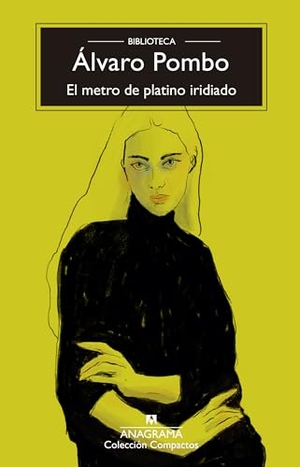 Pombo, Alvaro. Metro de Platino Iridiado, El. Anagrama, 2025.