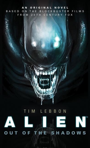 Lebbon, Tim. Alien - Out of the Shadows (Book 1). Titan, 2024.