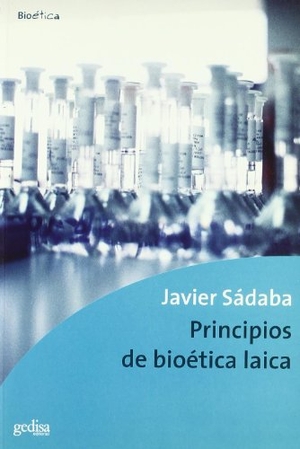 Sádaba, Javier. Principios de bioética laica. GEDISA, 2004.