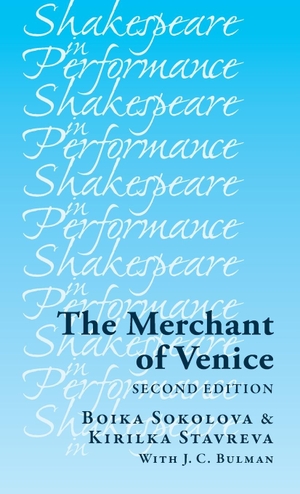 Sokolova, Boika / Kirilka Stavreva. The Merchant of Venice - Second edition. Manchester University Press, 2023.