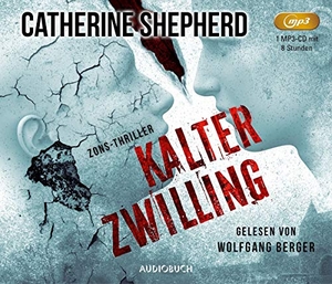 Shepherd, Catherine. Kalter Zwilling - Zons-Thriller. Steinbach Sprechende, 2019.