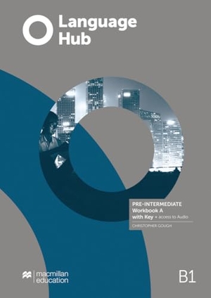Gough, Christopher. Language Hub Split edition. Pre-Intermediate A / Workbook with Key - Pre-Intermediate A / Workbook with Key. Hueber Verlag GmbH, 2025.