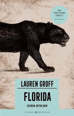 Groff, Lauren. Florida. Ithaki Yayinlari, 2021.