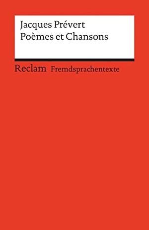 Prevert, Jacques. Poemes et Chansons - (Fremdsprachentexte). Reclam Philipp Jun., 1986.