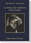 La donna che sembrava Greta Garbo
