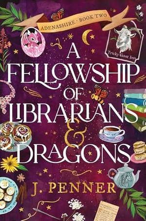 Penner, J.. A Fellowship of Librarians & Dragons - A Charming Cosy Fantasy Adventure (Adenashire Book 2). Sourcebooks Landmark, 2025.