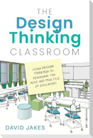 The Design Thinking Classroom
