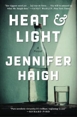 Haigh, Jennifer. Heat and Light. Ecco, 2020.