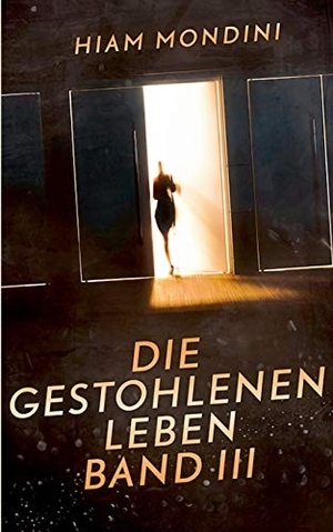 Mondini, Hiam. Die gestohlenen Leben Band III. Books on Demand, 2019.