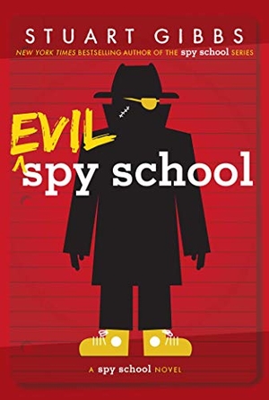 Gibbs, Stuart. Evil Spy School. Simon & Schuster Books for Young Readers, 2016.