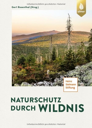 Rosenthal, Gert. Naturschutz durch Wildnis. Ulmer Eugen Verlag, 2026.