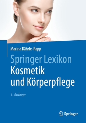 Bährle-Rapp, Marina. Springer Lexikon Kosmetik und Körperpflege. Springer-Verlag GmbH, 2020.