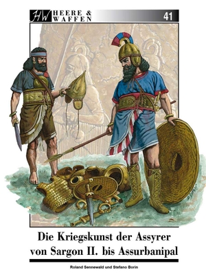 Sennewald, Roland. Die Kriegskunst der Assyrer von Sargon II. bis Assurbanipal. Zeughaus Verlag GmbH, 2022.